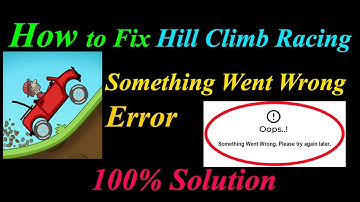 How to Fix Hill Climb  Oops - Something Went Wrong Error in Android & Ios - Please Try Again Later
