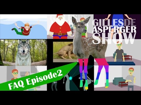 Best FAQ ever Biche Episode2 au Gilles de Asperger Show