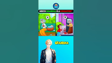 Which Grandma is a Kidnapper? #riddlechallenge #riddleoftheday  #logicpuzzles #riddle #brainteasers