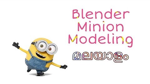 Minion 3d Modeling Malayalam Part 2 Blender