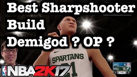 NBA 2K17 Best Build Sharpshooter Demigod ? 2K17 Shooting Tips for Small Forward Builds