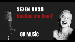 Sezen AKSU - Unuttun mu Beni? (8D Music) Resimi