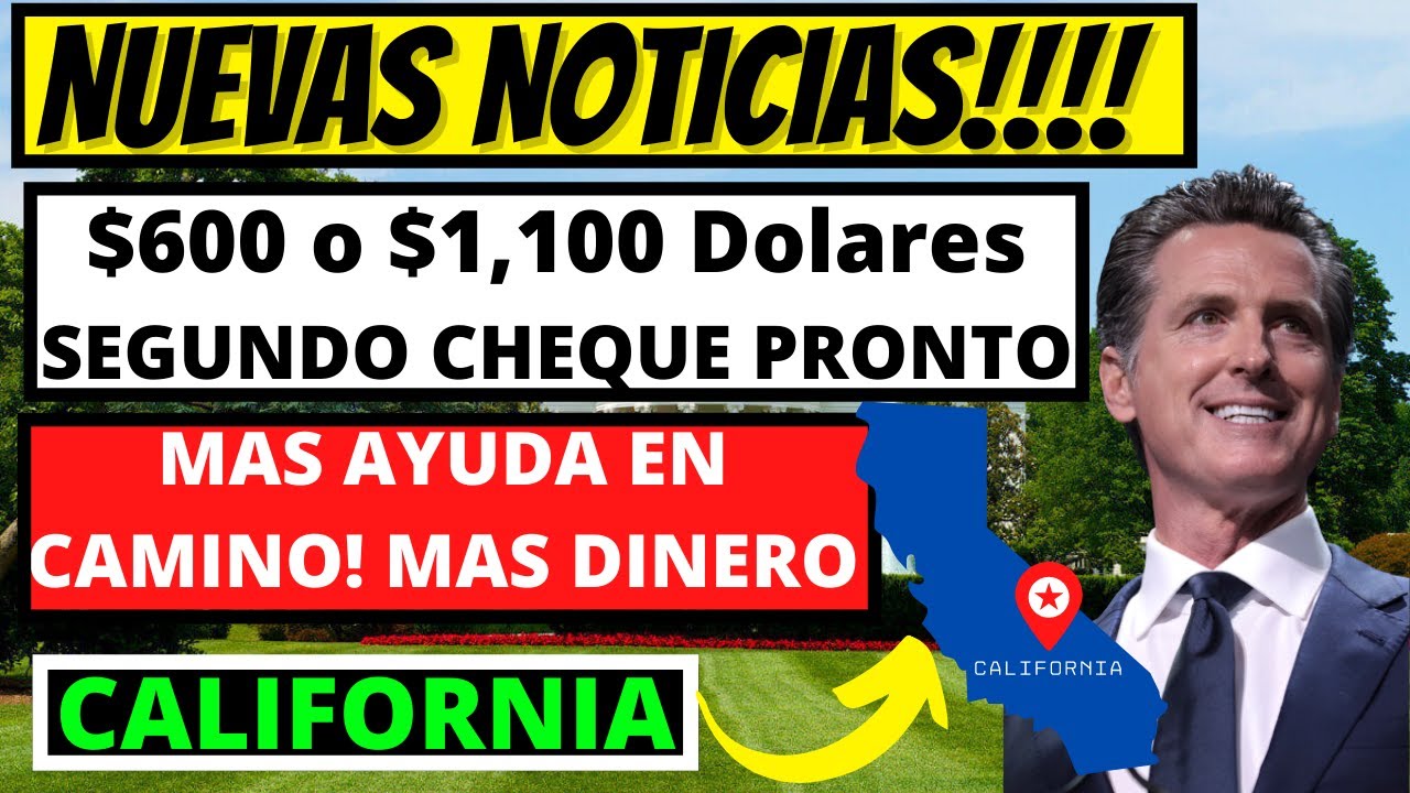 $600 o $1,100 Dolares | Nuevo Estimulo Economico en Camino! | CA | Lo Ultimo! | Segundo Cheque ...