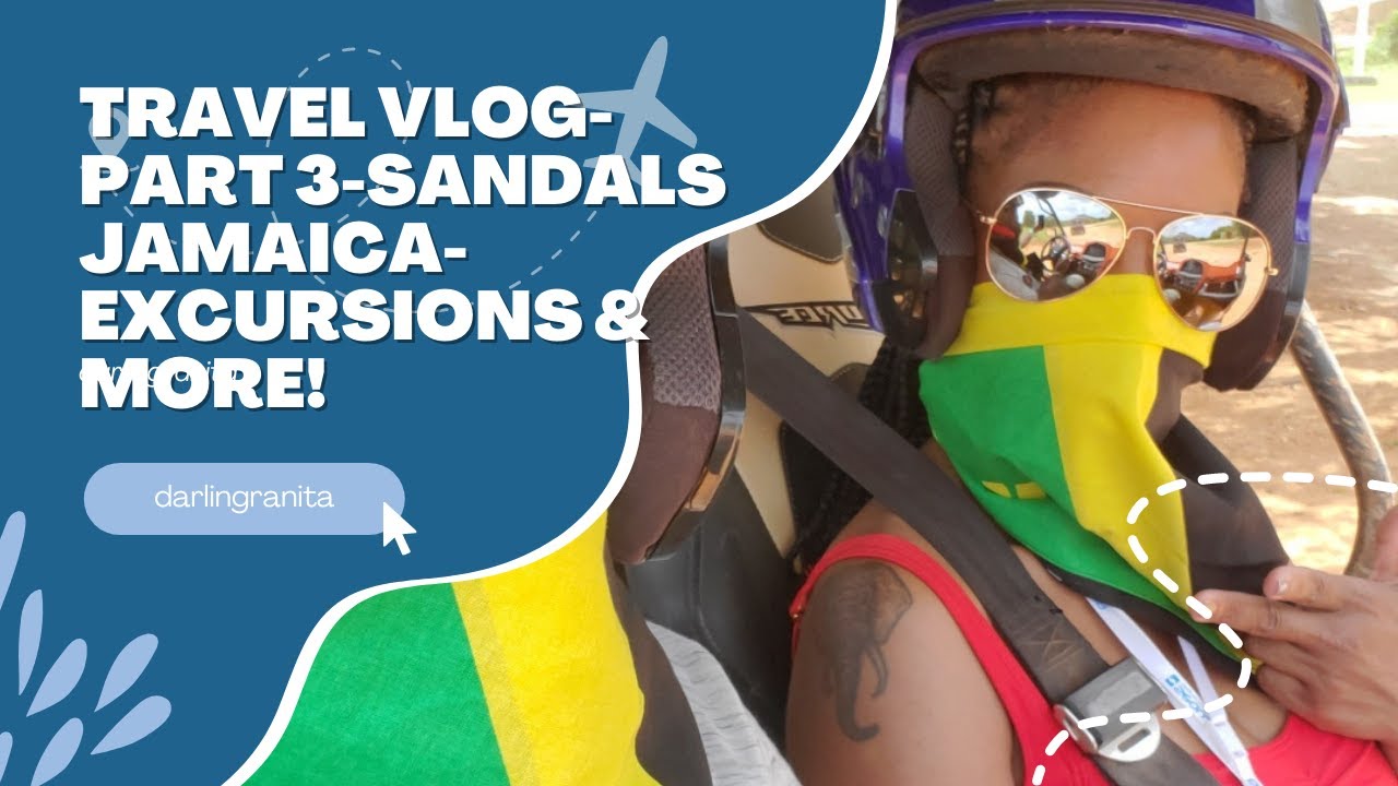 Travel Vlog Sandals Jamaica Excursions, ATV, Ziplining, Safari