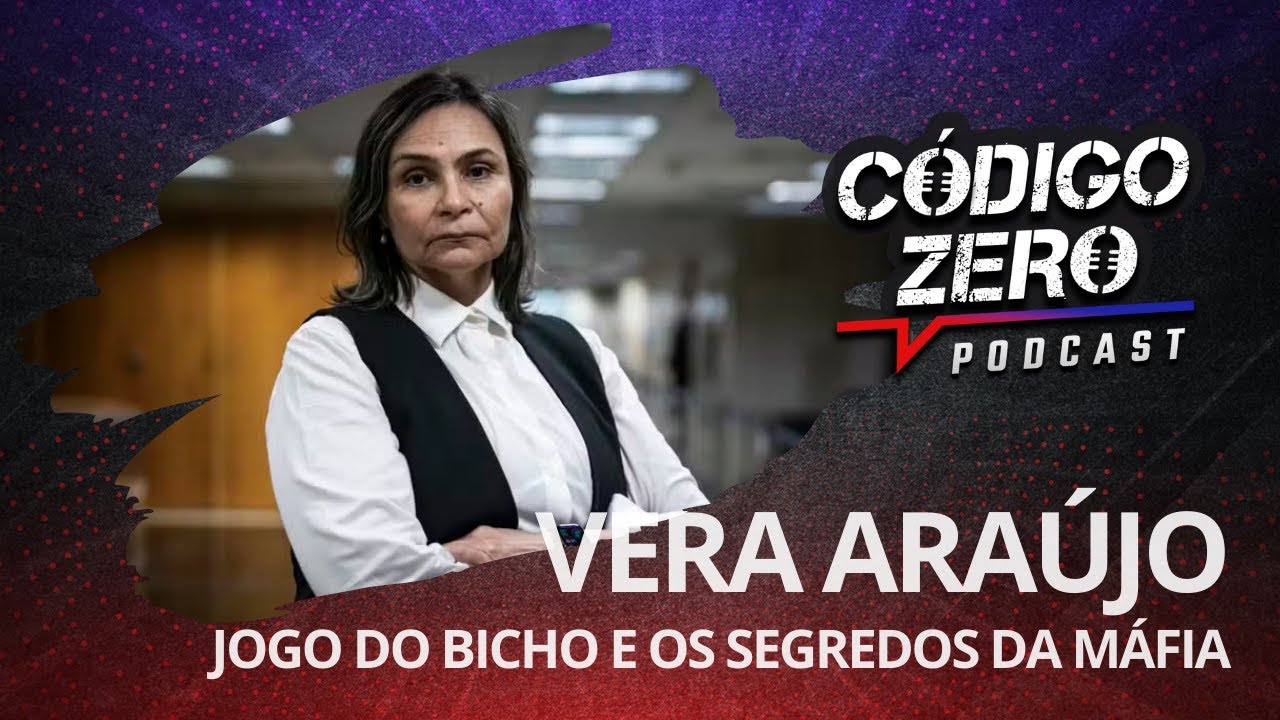 Código Zero #1 - Vera Araújo: Jogo do Bicho e os segredos da máfia