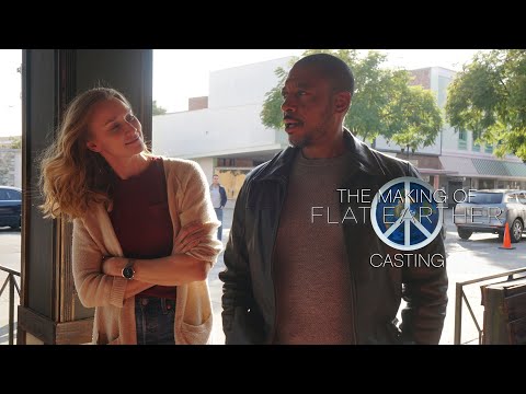 THE MAKING OF FLAT EARTHER - Casting (Joe Holt & Amy Sloan)