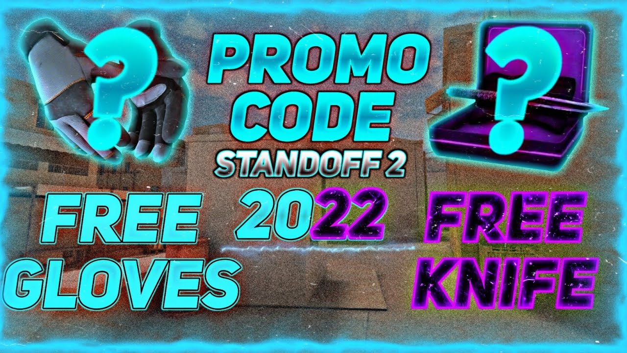 Standoff 2 Promo Code Free Knife and Free Gloves !!! [2022]