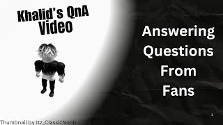 Q&A Video Answering Your Guys Questions