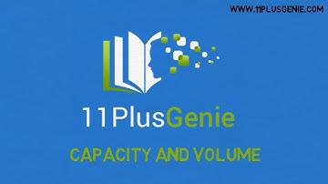 11 Plus Genie Maths - Capacity and volume