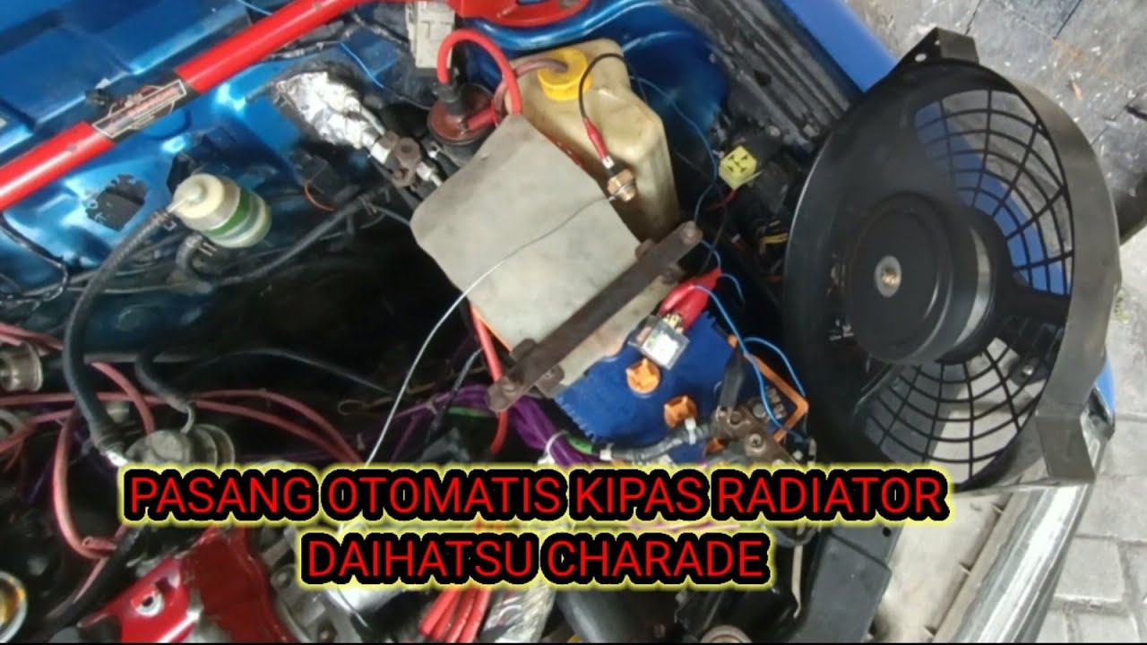 pemasangan otomatis kipas radiator daihatsu charade