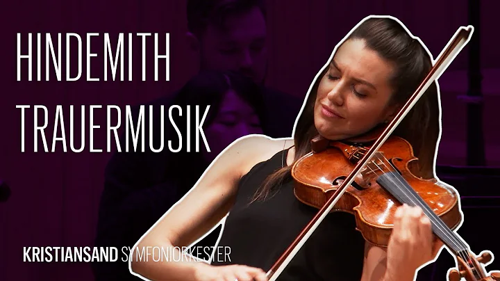 Paul Hindemith: Trauermusik for Viola and Strings - Sarah McElravy & Julian Rachlin