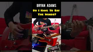 Bryan Adams - Do I Have To Say The Words?