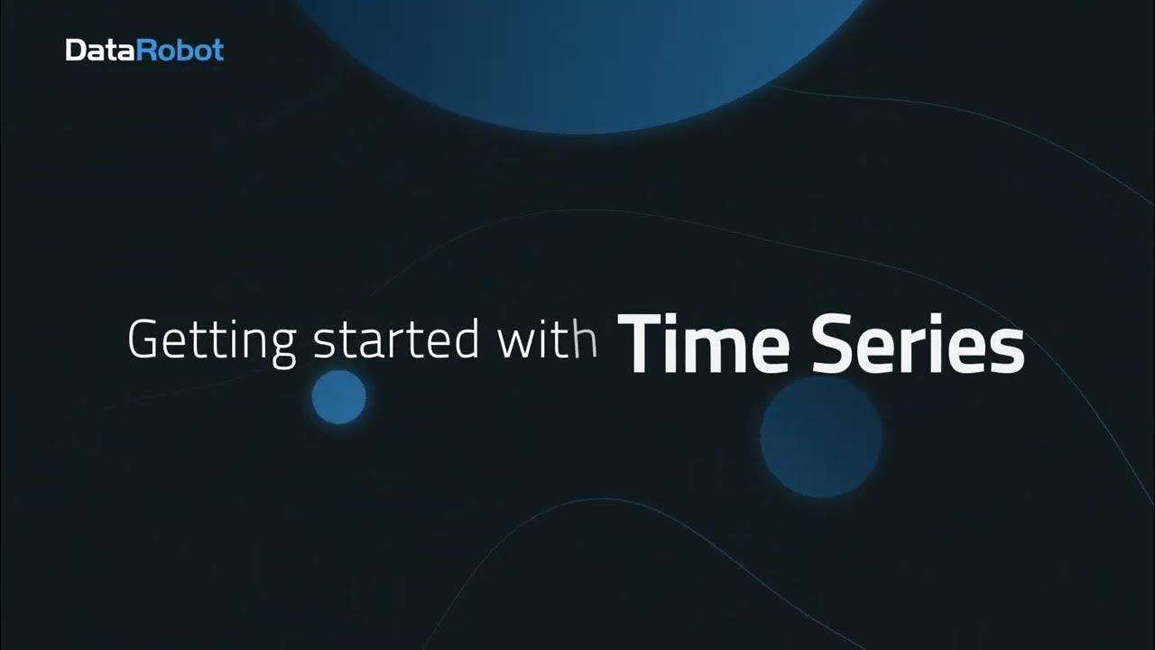 Time Series Project Settings | | Time Series Models in DataRobot #2