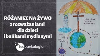 Różaniec dla dzieci. Rozważania z bańkami mydlanymi. ks. Teodor