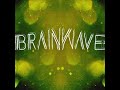 Brainwave - Logging Back Into Life