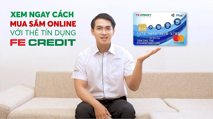 Cách thanh toán the tín dụng fe credit năm 2024