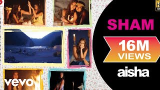 Sham Best Video - Aisha|Sonam Kapoor|Abhay Deol|Javed Akhtar|Amit Trivedi|Nikhil D'Souza chords