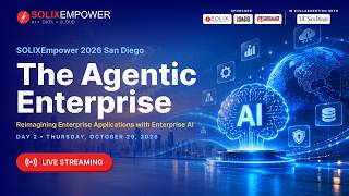 SOLIXEmpower 2026 | The Agentic Enterprise: Reimagining Enterprise Applications with Enterprise AI