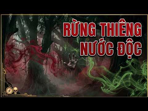 NGHIỆP BÁO & NHÂN QUẢ : RỪNG THIÊNG NƯỚC ĐỘC - Kỳ Nam Mắt Tử Và Lời Nguyền Của Đại Mãng Xà