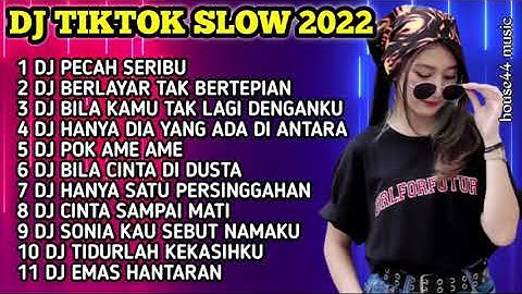 DJ TIKTOK SLOW 2022 • DJ PECAH SERIBU • DJ BERLAYAR TAK BERTEPIAN • DJ BILA KAMU TAK LAGI DENGANKU