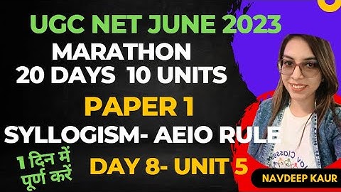 UGC NET 2023 Paper 1 | Syllogism- AEIO rule | Day 9 Marathon | 20 Days 10 Units | Paper 1
