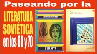  Paseando por la Literatura Soviética en los 60 y 70