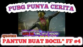 QUOTES PANTUN BUAT BOCIL FF PART #4 - PUBG MOBILE
