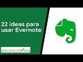 Cómo usar Evernote - 22 ideas para sacarle el mejor partido