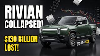 Rivian Lost $130 BILLION in Value — The Shocking Mistakes Behind Its Massive EV Collapse