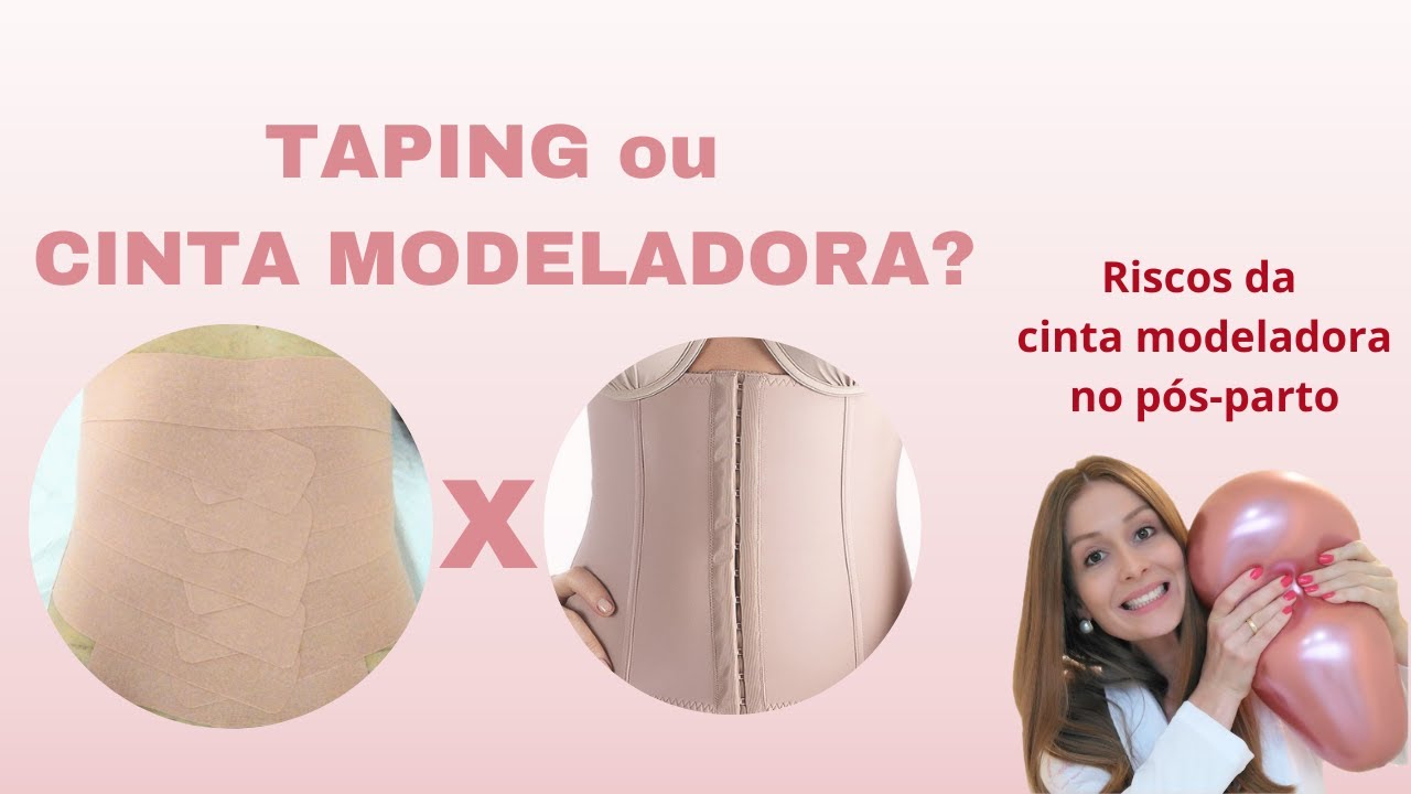 TAPING OU CINTA MODELADORA? O que usar no pós-parto? Quais os