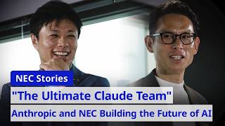 Shaping the future of AI: Anthropic and NEC partner to build the ultimate Claude team [NEC Official]