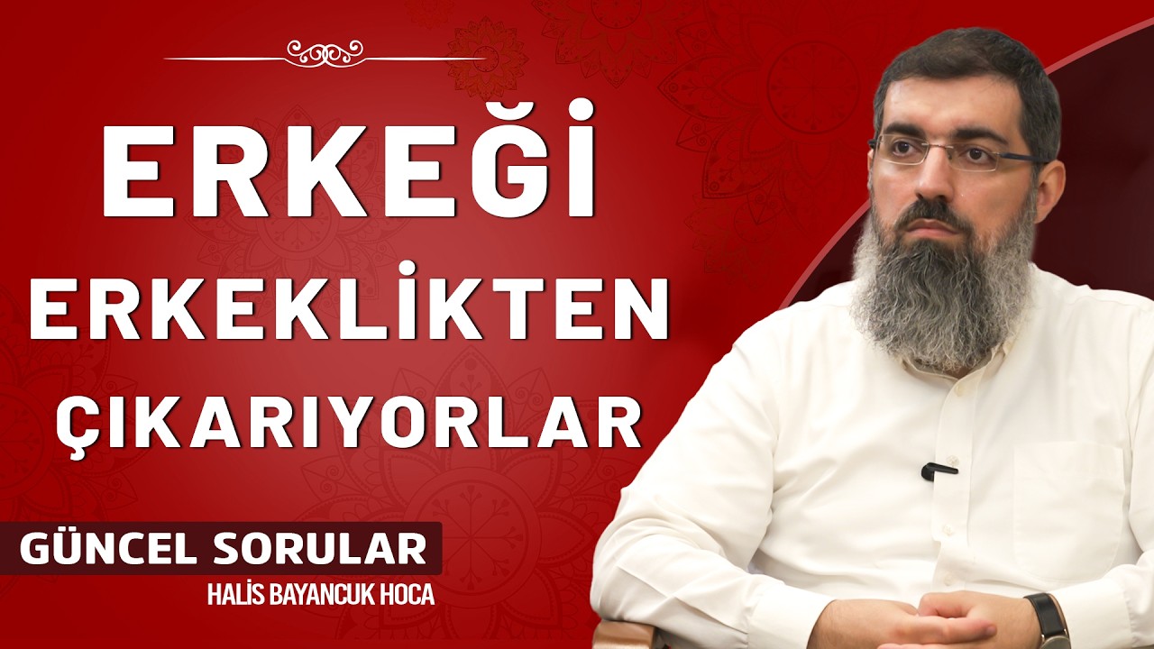 Bizlere Dayatılan Kadın ve Erkek Modeli | Halis Bayancuk Hoca