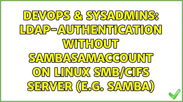 ldap-authentication without sambaSamAccount on linux smb/cifs server (e.g. samba)