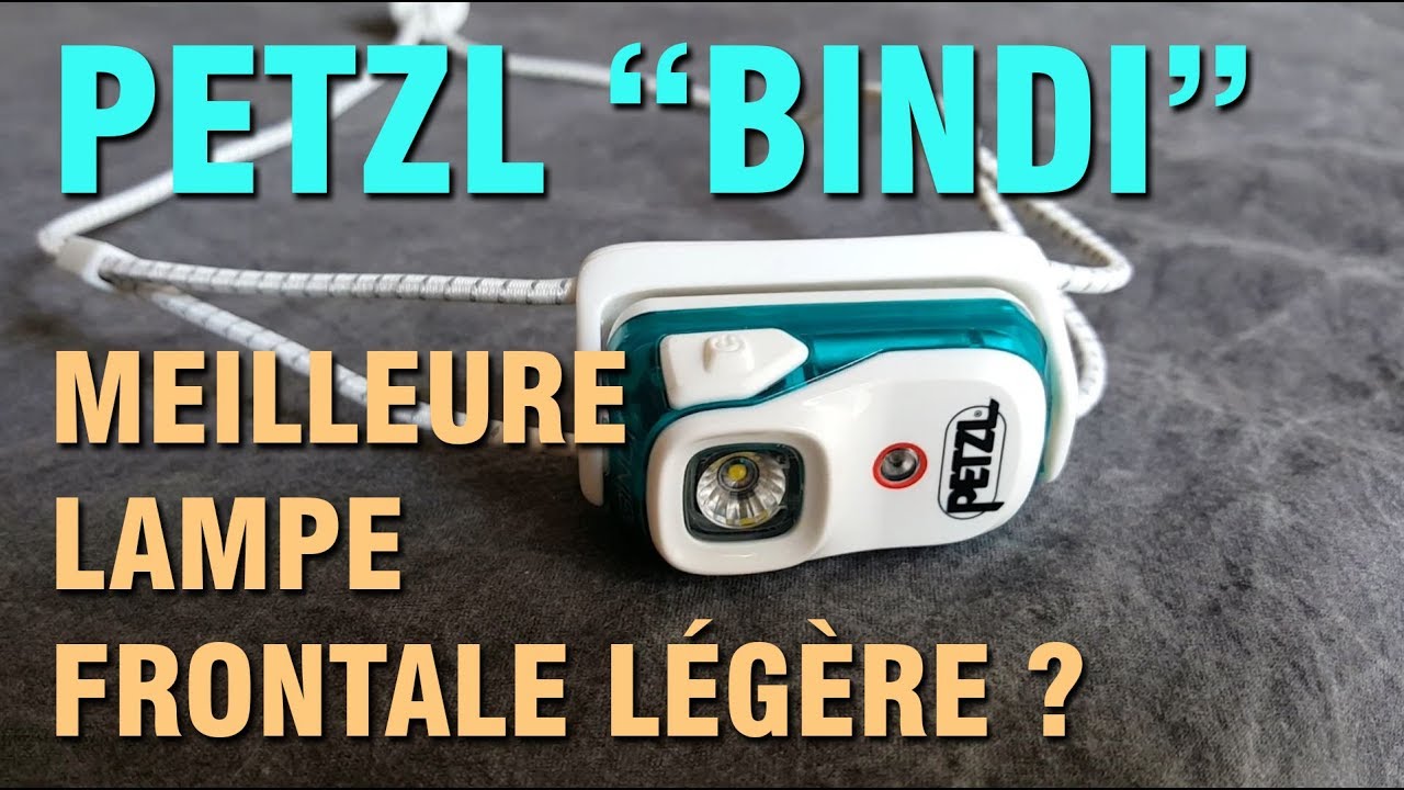 PETZL BINDI / LA MEILLEURE LAMPE FRONTALE LÉGÈRE ? BEST LIGHTWEIGHT  HEADLAMP? REVUE / REVIEW 