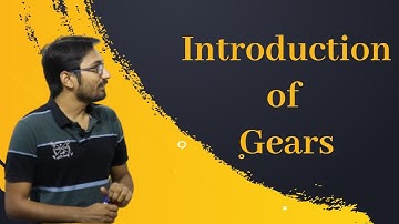 Introduction of Gears Theory of Machines |GATE 2021-2022 |Mechanical Engineering