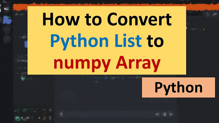 How to Convert Python List to NumPy Array