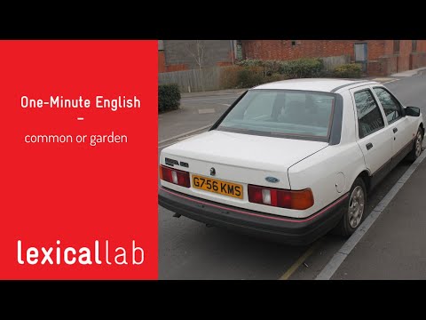 ONE-MINUTE ENGLISH: common or garden LEARN WITH LEXICAL LAB