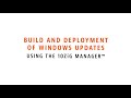 Build and Deployment of Windows Updates Using The 10ZiG Manager™