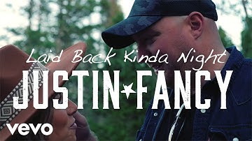 Justin Fancy - Laid Back Kinda Night (Official Video)