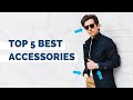 Top 5 Best Men's Accessories (and 2 Overrated Picks)