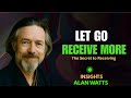 Let Go, Live More: A Path to Peace in Your Golden Years ALAN WATTS