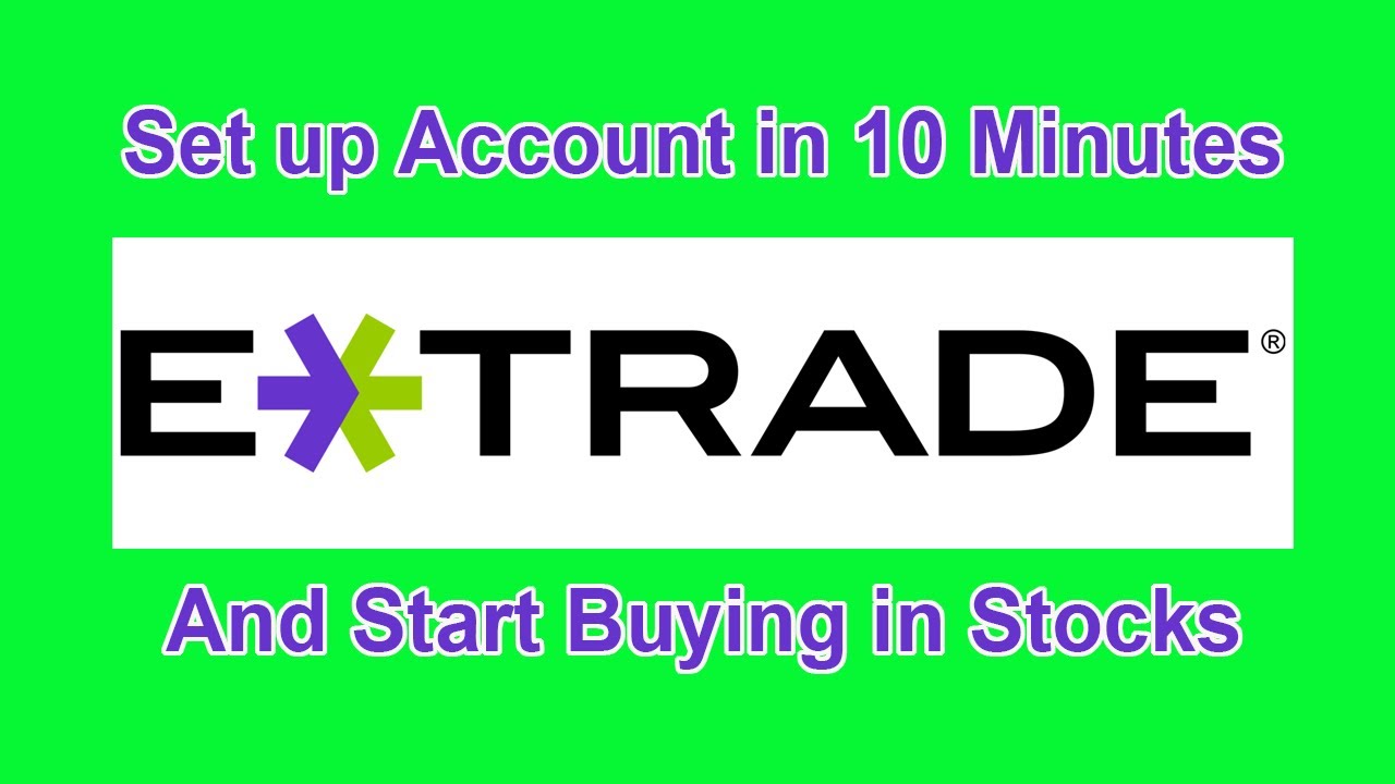 How To Setup Etrade Account In 10 Minutes And Invest In Stocks YouTube how-to-setup-etrade-account-in-10-minutes-and-invest-in-stocks-youtube