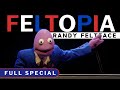 Randy feltface feltopia full comedy special