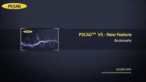 PSCAD V5 - Bookmarks feature