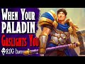 Selfrighteous gaslighter thinks hes an irl paladin  rpg horror stories