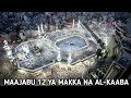 Maajabu 12 ya Al-Kaaba na Mji Mtukufu wa Makka Uliopo Saudi Arabia Usiyoyajua