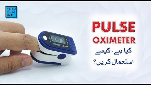 How to use a pulse oximeter? | Easy guide for everyone | Shifa News