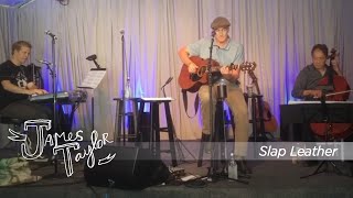 Video thumbnail of "James Taylor - Slap Leather"