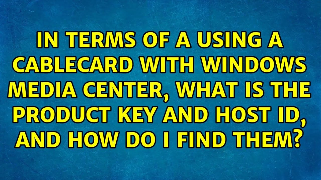 In Terms Of A Using A CableCARD With Windows Media Center What Is The In Terms Of A Using A CableCARD With Windows Media Center What Is The