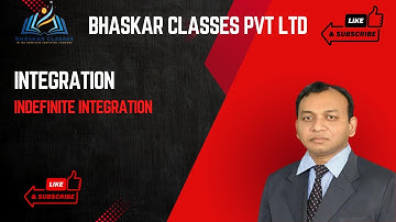INTEGRATION | Indefinite Integration Lecture 02 | Bhaskar Maths Classes #iitjee #jeemain